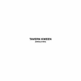 Album cover of Tavern Kween (Single Mix)