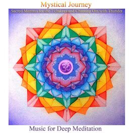 Album cover of Mystical Journey: Sacred Mantras for the 7 Chakras & Chanting Om with Thunder (Bonus Track Version)
