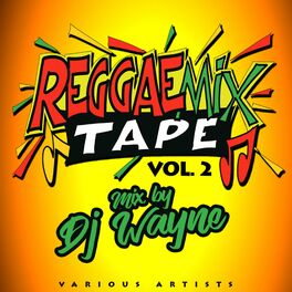 Album cover of Reggae Mix Tape Vol.2 (Mixed by DJ Wayne)