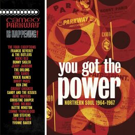 Album cover of You Got The Power: Cameo Parkway Northern Soul (1964-1967) (U.K Collection)