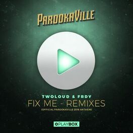 Album cover of Fix Me (Official Parookaville 2016 Anthem) [The Remixes]