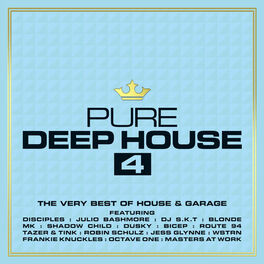 Album cover of Pure Deep House 4 - The Very Best of House & Garage
