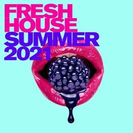 Album cover of Fresh House: Summer 2021