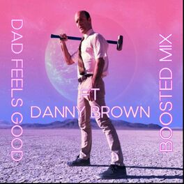 Album cover of Dad Feels Good (Boosted Mix)