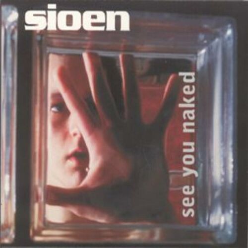 Sioen See You Naked Lyrics And Songs Deezer