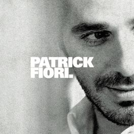 Album picture of Patrick Fiori. (Version deluxe)