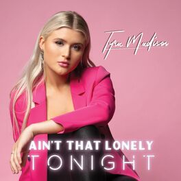 Album cover of Ain't That Lonely Tonight