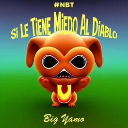 Album cover of Si le Tiene Miedo al Diablo (#NBT)