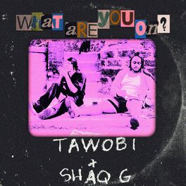 Album cover of What Are You On?