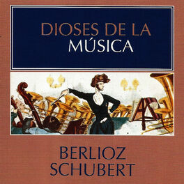 Album cover of Dioses de la Música - Berlioz, Schubert