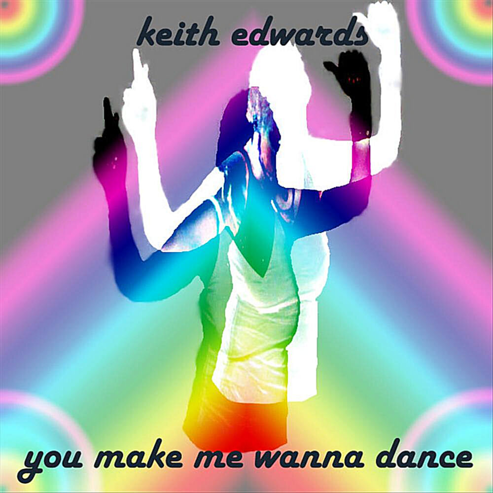 Песню dance making. Keith Edwards. Make me Dance. You make me Dance. Make_me_a_Dancer.