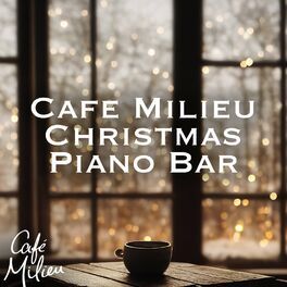 Album cover of Cafe Milieu Christmas Piano Bar