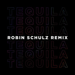 Album cover of Tequila (Robin Schulz Remix)