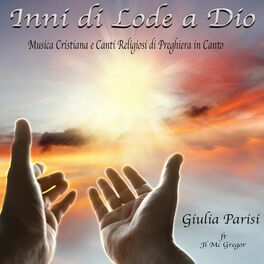Album cover of Inni di lode a Dio (Musica cristiana e canti religiosi di preghiera in canto)