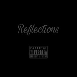 Album cover of Reflections (feat. Mykah)