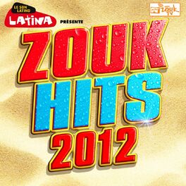 Album cover of Zouk Hits 2012