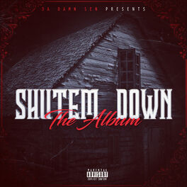 Album cover of Shut 'em Down the Album
