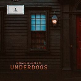 Album cover of Bienvenue chez les Underdogs