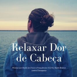 Album cover of Relaxar Dor de Cabeça: Música com Ruído de Chuva e Frequências 432 Hz, Ruído Branco contra Enxaqueca