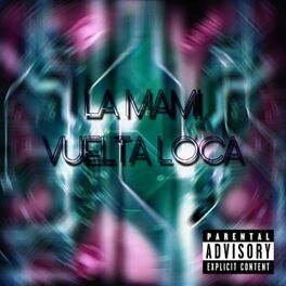 Album cover of Las Mami' Vuelta Loca
