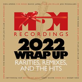 Album cover of MDM Recordings 2022 Wrap Up - Rarities, Remixes And The Hits
