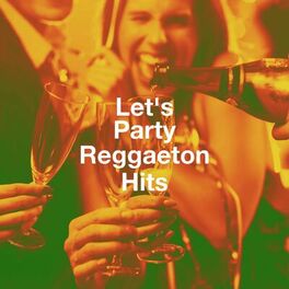 Album cover of Let's Party Reggaeton Hits