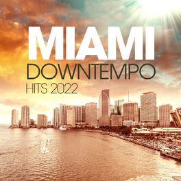 Album cover of Miami Downtempo Hits 2022
