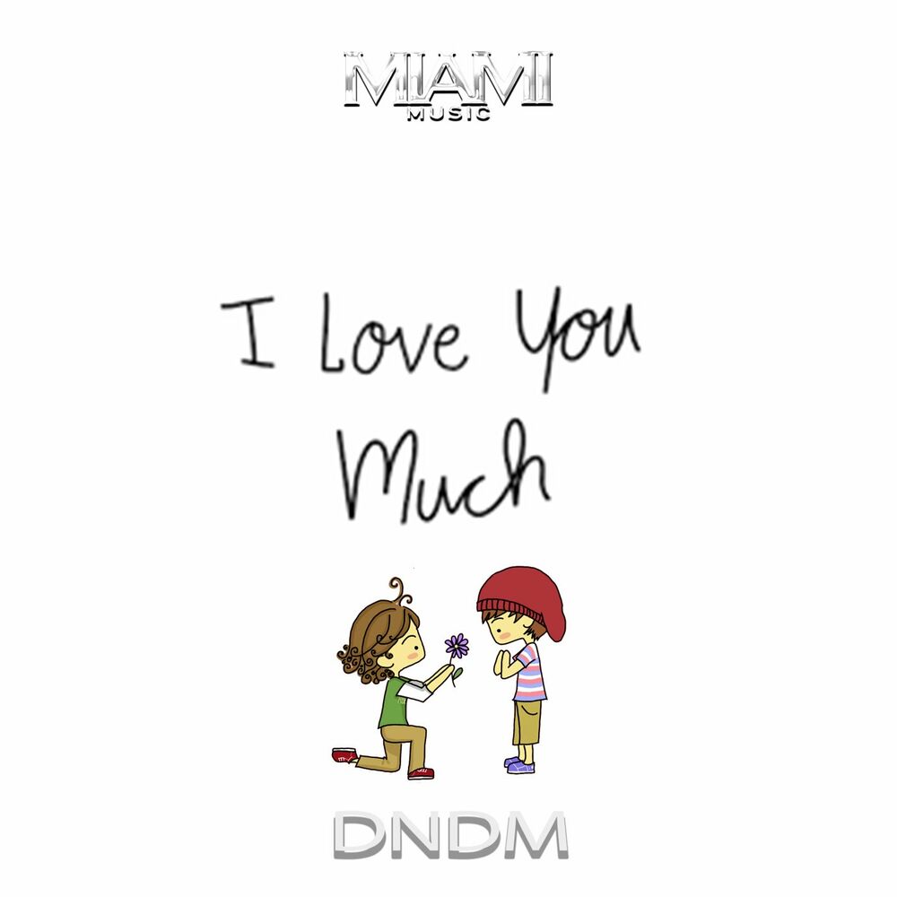 Dndm love is. Dndm i Love you much Original. Dndm люби. Stop Love dndm feat. Dndm - you Brake my Heart.