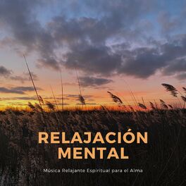 Album cover of Relajación Mental – Música Relajante Espiritual para el Alma