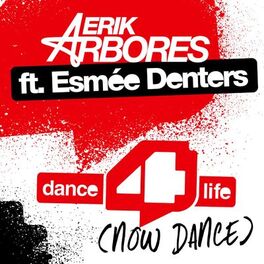 Album cover of Dance4life (Now Dance) [feat. Esmée Denters] (Radio Edit)