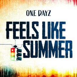 One Dayz Feels Like Summer Reggae Cover Lyrics And Songs Deezer