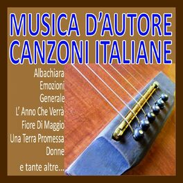 Album cover of Musica d'autore, canzoni italiane (Albachiara, emozioni, generale, l'anno che verrà, fiore di maggio, una terra promessa, donne e tant