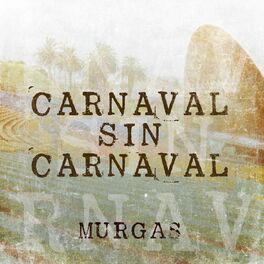 Album cover of Carnaval Sin Carnaval - Murgas