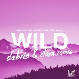 Album cover of Wild (Debrix & Clarx Remix)