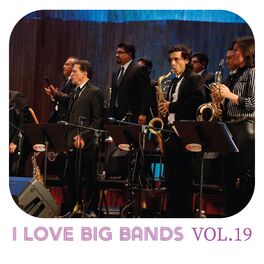 Album cover of I Love Big Bands, Vol. 19