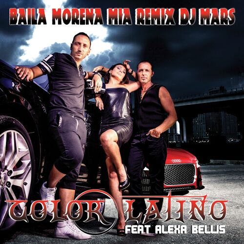 Color Latino - Baila Morena Mia (DJ Mars Electro Mix): lyrics and songs |  Deezer