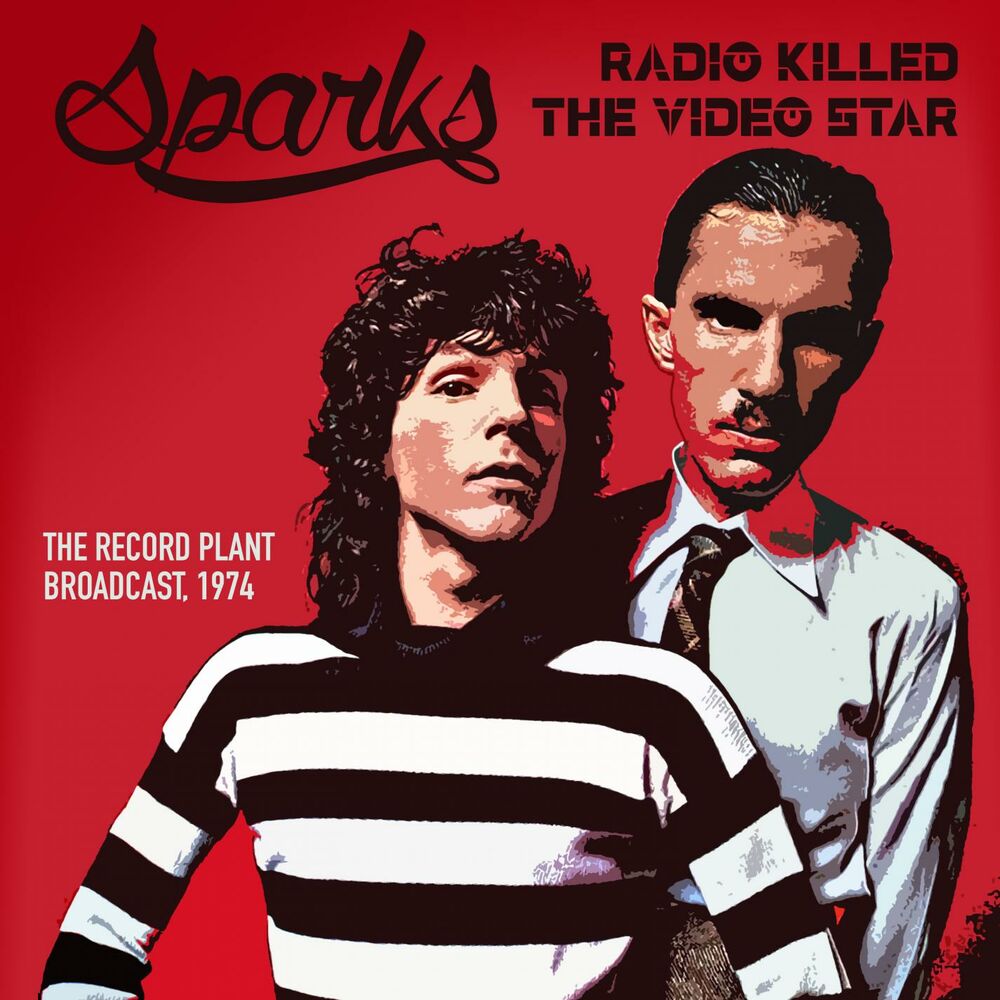 Live 1974. Sparks. Sparks Talent is an Asset. Video Killed the Radio Star mp3 320.