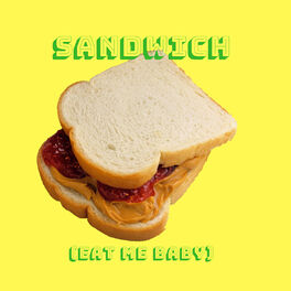 Album cover of Sandwich (Eat Me Baby)