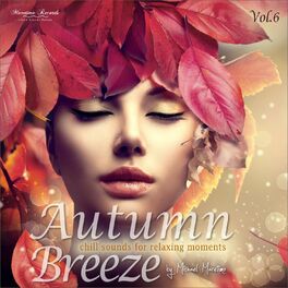 Album cover of Autumn Breeze, Vol. 6 - Chill Sounds for Relaxing Moments