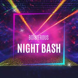 Album cover of Boisterous Night Bash