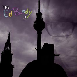 Album cover of The Ed Bundy LP (2013)