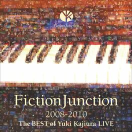 Album cover of FictionJunction 2008-2010 The BEST of Yuki Kajiura LIVE