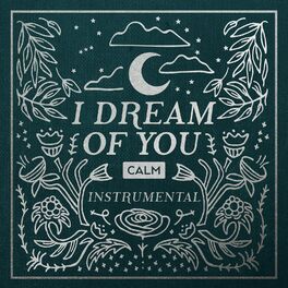 Album cover of I Dream of You: CALM (Instrumental)