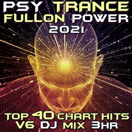 Album cover of Psy Trance Fullon Power 2021 Top 40 Chart Hits, Vol. 6 DJ Mix 3Hr