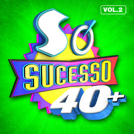 Album cover of Só Sucesso 40+ Vol. 2