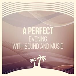 Album cover of The Perfect Evening with Sound and Music