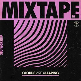 Album cover of Clouds Are Clearing: Mixtape 1A
