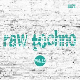 Album cover of Raw Techno, Vol. 12