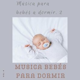Album cover of Música para Bebés a Dormir 2, Vol. 9