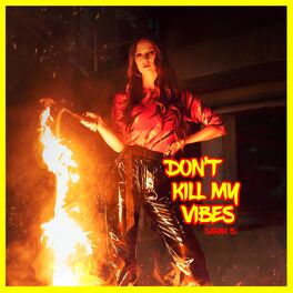 Album cover of Don't Kill My Vibes